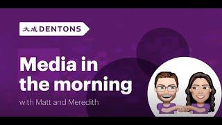 Media in the Morning with Matt and Meredith | Episode 7