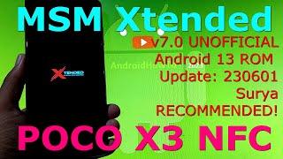 MSM Xtended 7.0 UNOFFICIAL for Poco X3 Android 13 ROM Update: 230601