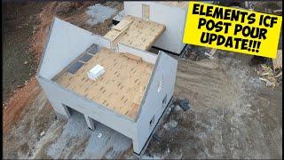 Elements ICF Build Post Pour/Framing Update!!!!