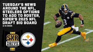 Tuesday's NFL News, Steelers Offseason Options, 2025 NFL Draft Big Board | Pittsburgh Steelers