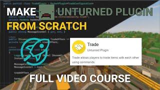 How I Make my Unturned Plugins - Complete Video Course