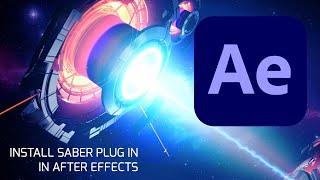 How to Install Saber Plug In In after Effects