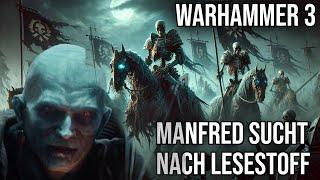 Manfred's Hürden auf dem Weg zum Lesestoff | Live Let's Play Warhammer 3 | Werbung