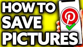 How To Save Pictures From Pinterest To Your Gallery IPhone