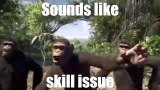 Sounds like skill issue