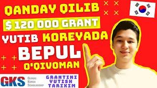 Men qanday qilib 100%lik grant yutib Koreyada tekin o'qivoman? | GKS grantini yutish tarixim