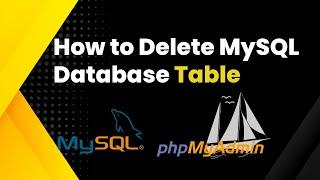 How to Delete MySQL Database Tables in phpMyAdmin | Tutorial 2022