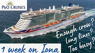 P&O Iona 1 Week Onboard!