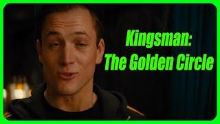 Kingsman: The Golden Circle explained by an idiot