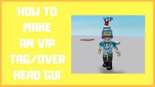 ROBLOX Tutorial | How to make a VIP TAG/Overhead GUI