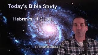 58 Hebrews 11:21-40 - Ken Zenk - Bible Studies