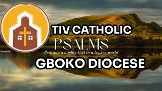 TIV CATHOLIC PSALMS (GBOKO DIOCESE)