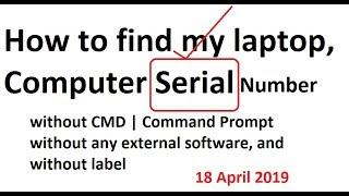 How to find Serial number my Laptop, Computer Serial Number without CMD | Command Prompt  2019