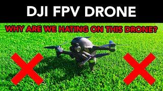 WHY I Think FPV Pilots Hate The DJI FPV DRONE! (My Brutally Honest Thoughts)