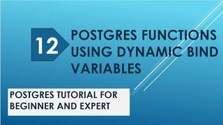 postgres functions tutorial | dynamic bind variables | performance tuning | postgresql tutorial