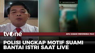 Viral! Suami Habisi Istri Saat Live di Medsos, Begini Motifnya | AKIP tvOne