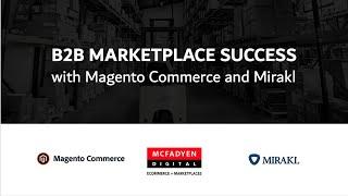 B2B Online Marketplace Success with Magento Commerce and Mirakl