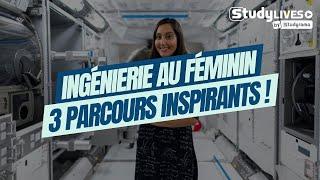 L’ingénierie au féminin, 3 parcours inspirants à suivre !