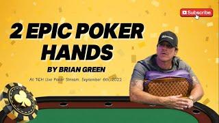 EPIC POKER HANDS  By Brian Green  (Dong, JD, Becks and more)