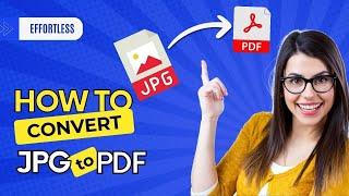 ️ How to Convert JPG to PDF 2024 [Effortless Conversion]