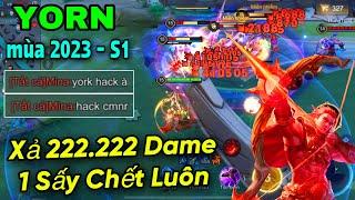 YORN Mùa 2023 - S1 || Trang Bị + Bảng Ngọc Mạnh Nhất 1 Sấy Chết Luôn 3 Thằng Bị Tốc Hack Dame