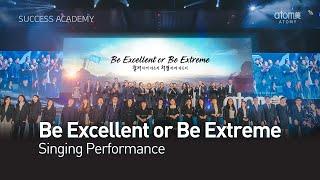 "Be Excellent or Be Extreme" Singing Performance | 30 March 2024 | Success Academy