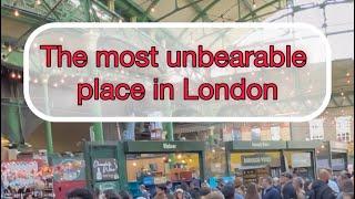 The most unbearable place in London