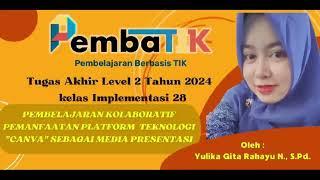 Tugas Akhir PembaTIK Level 2 2024 || Pembelajaran Kolaboratif dengan Memanfaatkan Platform Teknologi