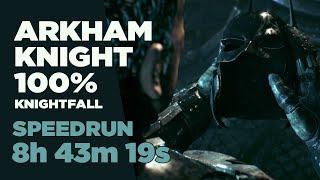 Batman: Arkham Knight - 100% Knightfall - Speedrun in 8:43:19