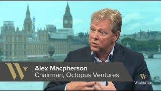 Octopus Titan VCT – 2017 Interview with Alex Macpherson, Chairman of Octopus Ventures