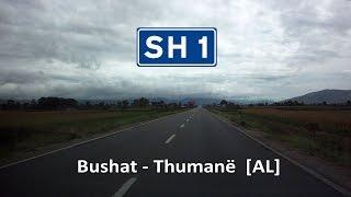 Albania: SH1 Bushat - Thumanë