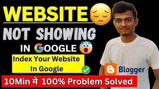 Why My Blogger Website is Not Showing in Google Search  Know this Secrets | 100% Problem Solved