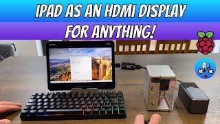 Use your iPad as an HDMI Display