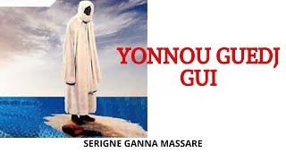 SERIGNE GANA MASSERE | SERIGNE TOUBA | YONOU GUEDJ GUI | Edu Baye Fall