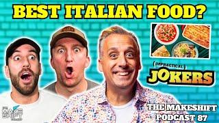 JOE GATTO Ranks His FAVORITE ITALIAN Food! ️ The Makeshift Podcast 87 