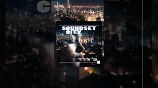 New music by Soundset City  #viral #shorts #lounge #chill #soundset #city