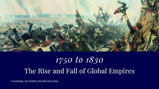 Eurasian Revolution | Rise and Fall of Global Empires | 1750 to 1830