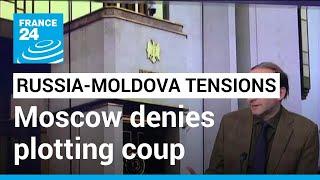 Russia-Moldova tensions: Moscow denies plotting coup to topple pro-EU leadership • FRANCE 24