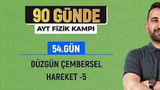 Düzgün Çembersel Hareket Konu Anlatımı -5 | 2025 AYT Fizik kampı