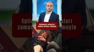 Epilepsiya tutmaları zamanı ilkin yardım necə olmalıdır?#epilepsiya #uşaqnevroloqu