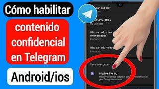 Cómo habilitar contenido confidencial en Telegram (Android/ios) | Enable Sensitive Content Telegram