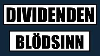  DIVIDENDENSTRATEGIE = BLÖDSINN ?!  DIVIDENDENSTRATEGIEN SINNVOLL, GELD VERDIENEN MIT DIVIDENDEN