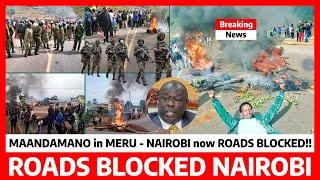 Breaking‼️ROADS BLOCKED in NAIROBI-MERU as MAANDAMANO rocks MOUNT KENYA firePOLICE injured NOW