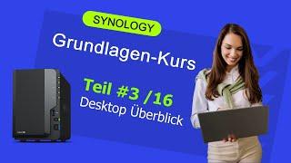 Synology DSM Desktop-Übersicht - Synology-Komplettkurs 2023 #3