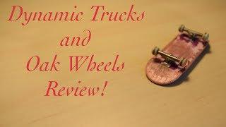 Dynamic Trucks and Oak Wheels Review