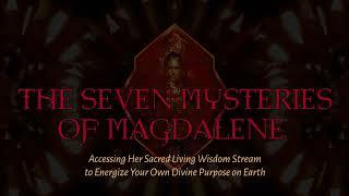 The Seven Mysteries of Magdalene led by Seven Sisters Mystery School's Marguerite Rigoglioso, Ph.D.