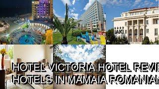 Hotel Victoria hotel review  Hotels in Mamaia  Romanian Hotels