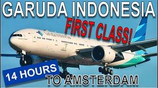 Flying the ONLY FIRST CLASS Route on GARUDA INDONESIA’S 777: Jakarta to Amsterdam