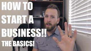 How To Start A Business | The Basics