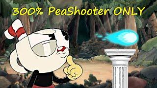 Can I 300% cuphead with ONLY the peashooter